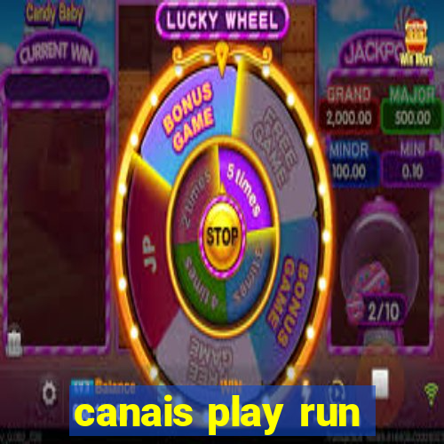 canais play run